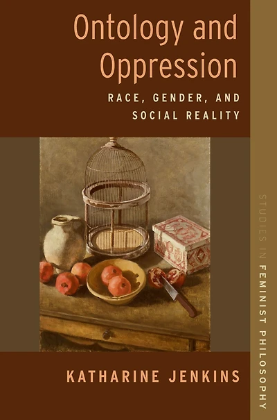 Ontology and Oppression: Race, Gender, Social Reality
