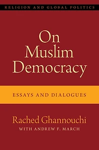 On Muslim Democracy: Essays and Dialogues