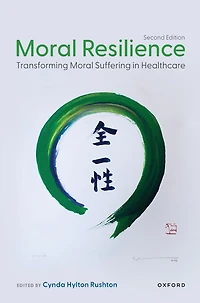 Moral Resilience: Transforming Suffering Healthcare