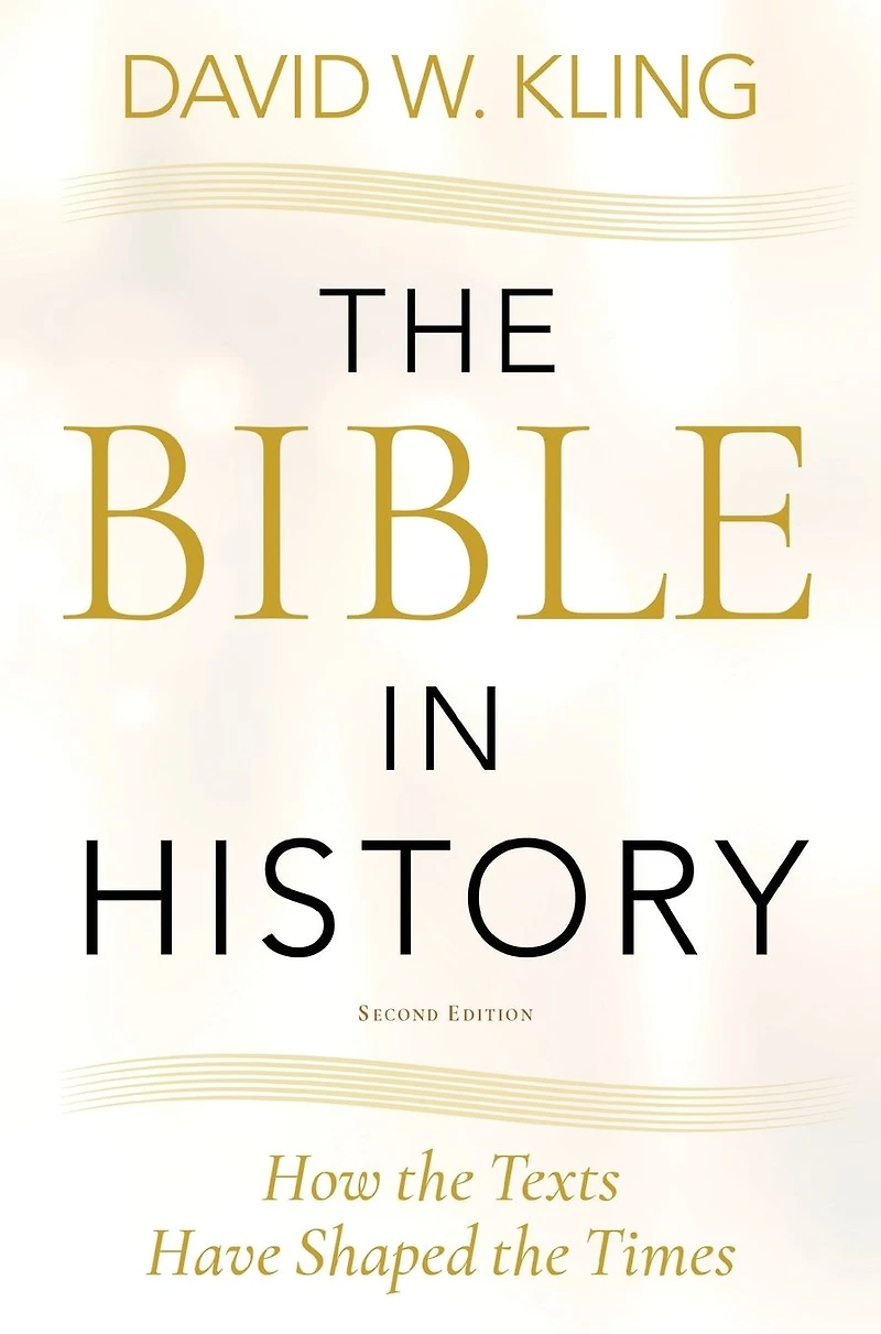 the Bible History: How Texts Have Shaped Times