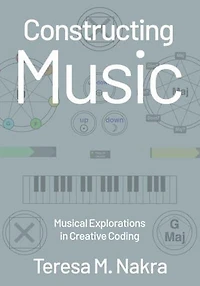 Constructing Music: Musical Explorations Creative Coding