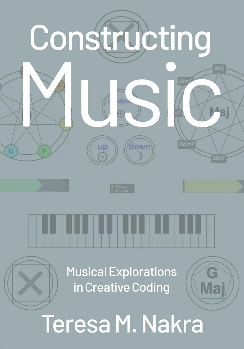 Constructing Music: Musical Explorations Creative Coding