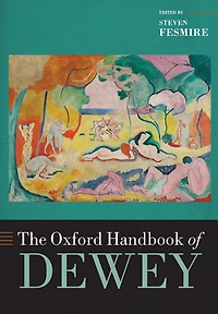 The Oxford Handbook of Dewey