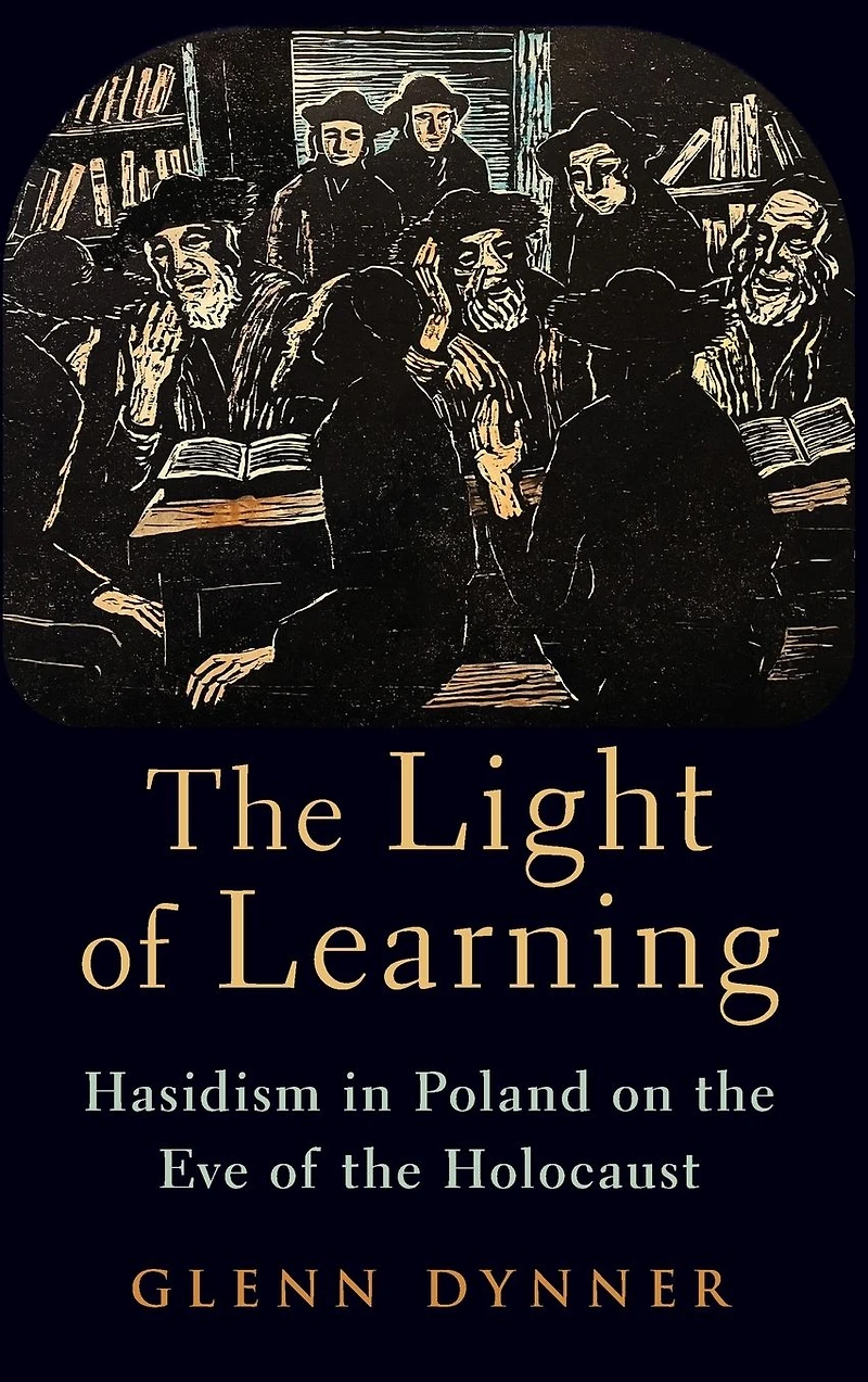 the Light of Learning: Hasidism Poland on Eve Holocaust