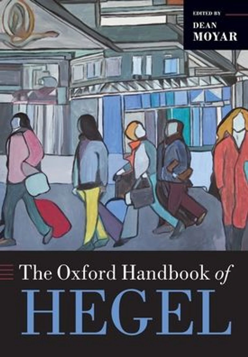The Oxford Handbook of Hegel