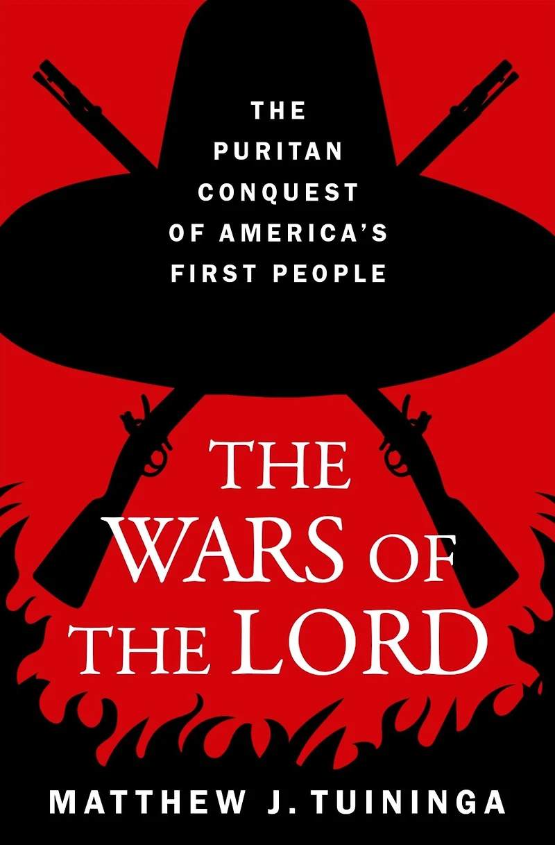 The Wars of Lord: Puritan Conquest America's First People