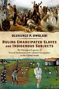 Ruling Emancipated Slaves and Indigenous Subjects: the Divergent Legacies of Forced Settlement Colonial Occupation Global South