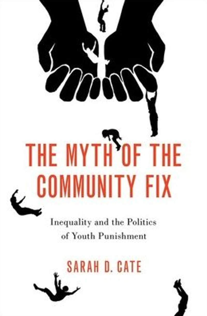 the Myth of Community Fix: Inequality and Politics Youth Punishment