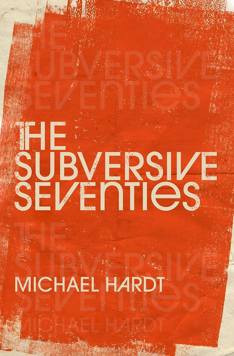 The Subversive Seventies