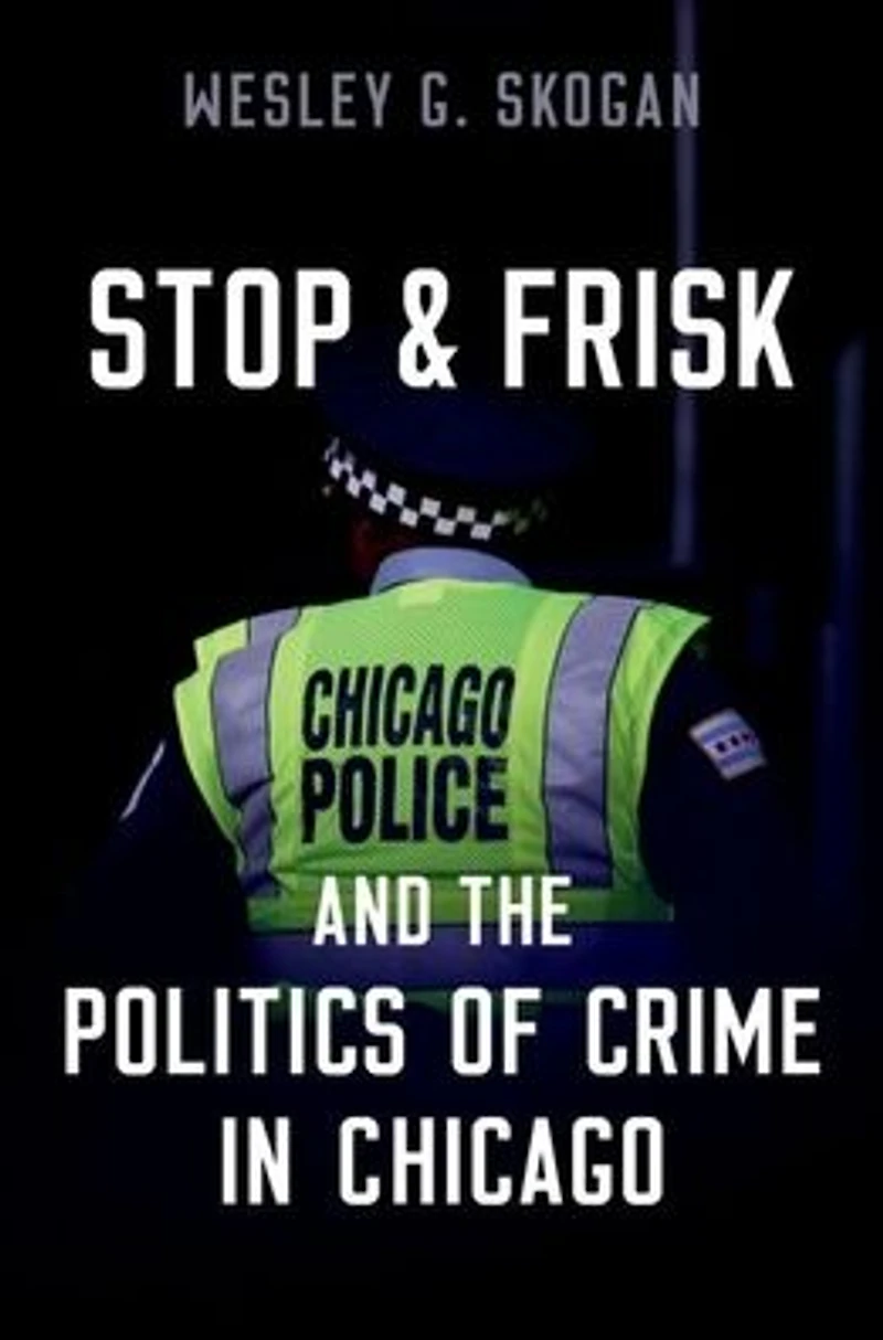 Stop & Frisk and the Politics of Crime Chicago