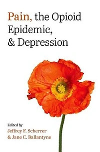 Pain, the Opioid Epidemic, and Depression