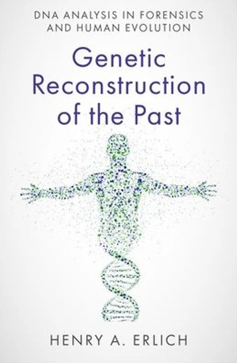 Genetic Reconstruction of the Past: DNA Analysis Forensics and Human Evolution
