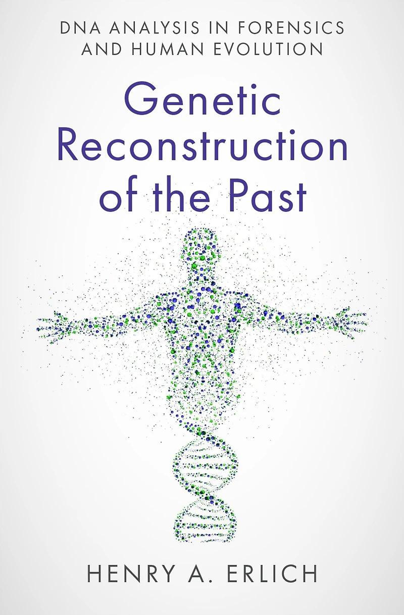 Genetic Reconstruction of the Past: DNA Analysis Forensics and Human Evolution