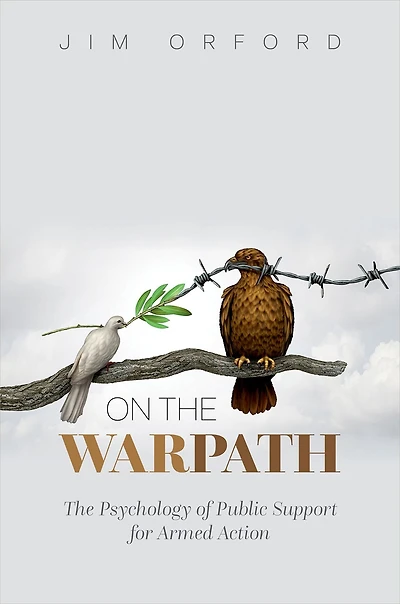 On The Warpath: Psychology of Public Support for Armed Action