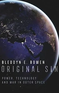 Original Sin: Power, Technology and War Outer Space