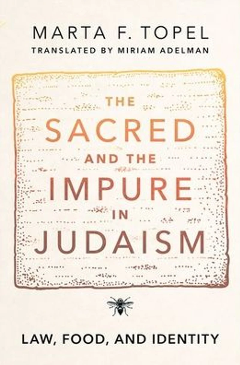 the Sacred and Impure Judaism: Law, Food, Identity