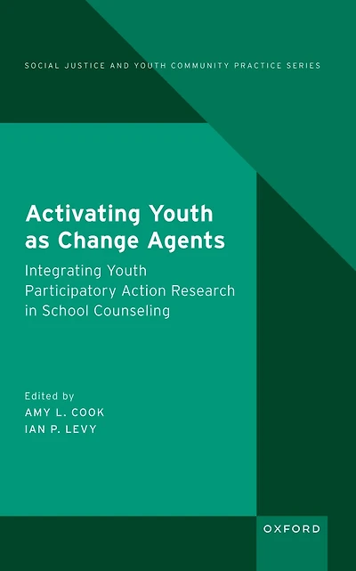 Activating Youth as Change Agents: Integrating Participatory Action Research School Counseling