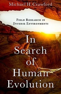 Search of Human Evolution: Field Research Diverse Environments