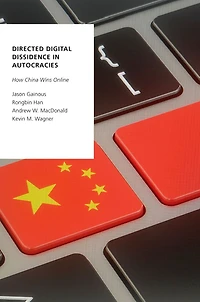 Directed Digital Dissidence Autocracies: How China Wins Online