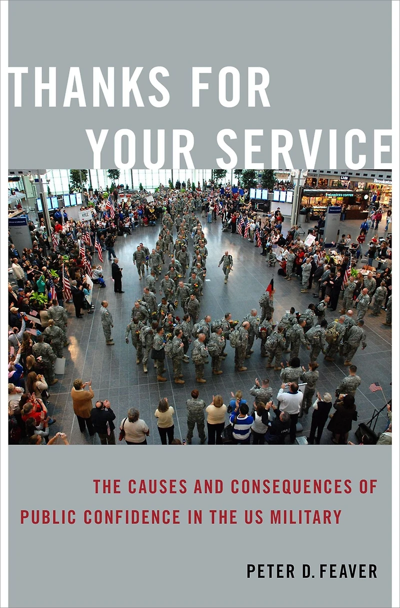 Thanks for Your Service: the Causes and Consequences of Public Confidence US Military