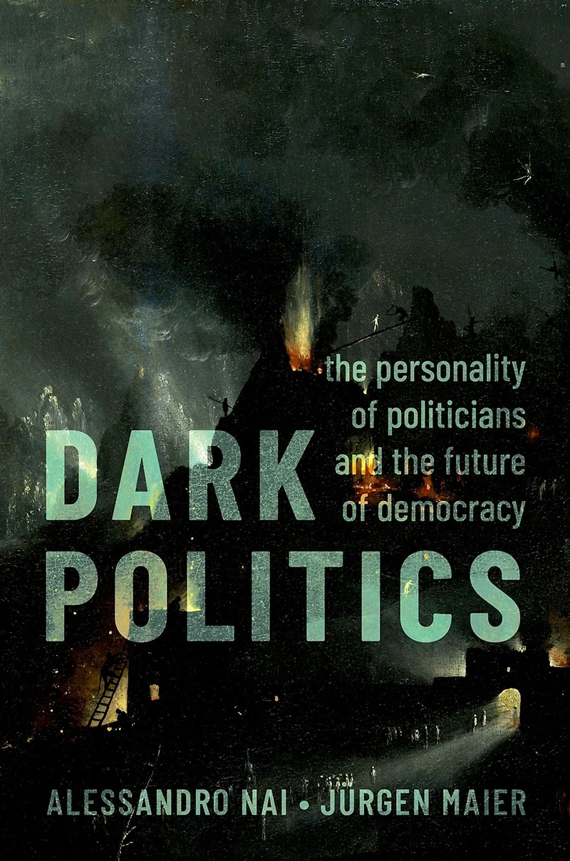 Dark Politics: the Personality of Politicians and Future Democracy
