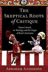 the Skeptical Roots of Critique: Hume's Attack on Theology and Origin Kant's Antinomy