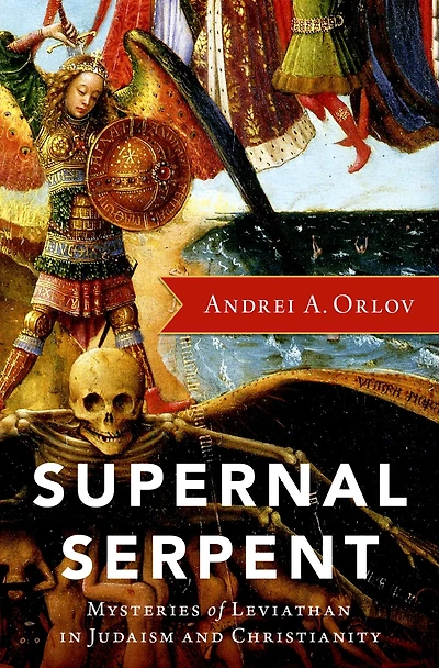 Supernal Serpent: Mysteries of Leviathan Judaism and Christianity