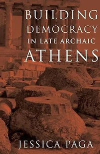 Building Democracy Late Archaic Athens