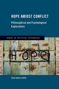 Hope Amidst Conflict: Philosophical and Psychological Explorations