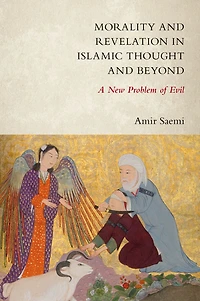 Morality and Revelation Islamic Thought Beyond: A New Problem of Evil