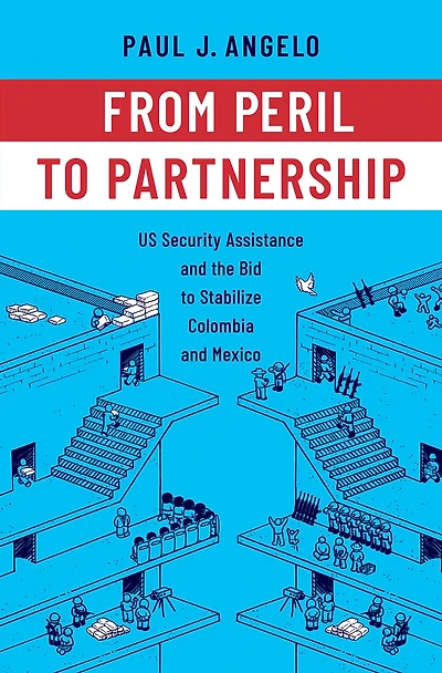 From Peril to Partnership: US Security Assistance and the Bid Stabilize Colombia Mexico