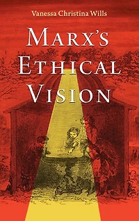 Marx's Ethical Vision