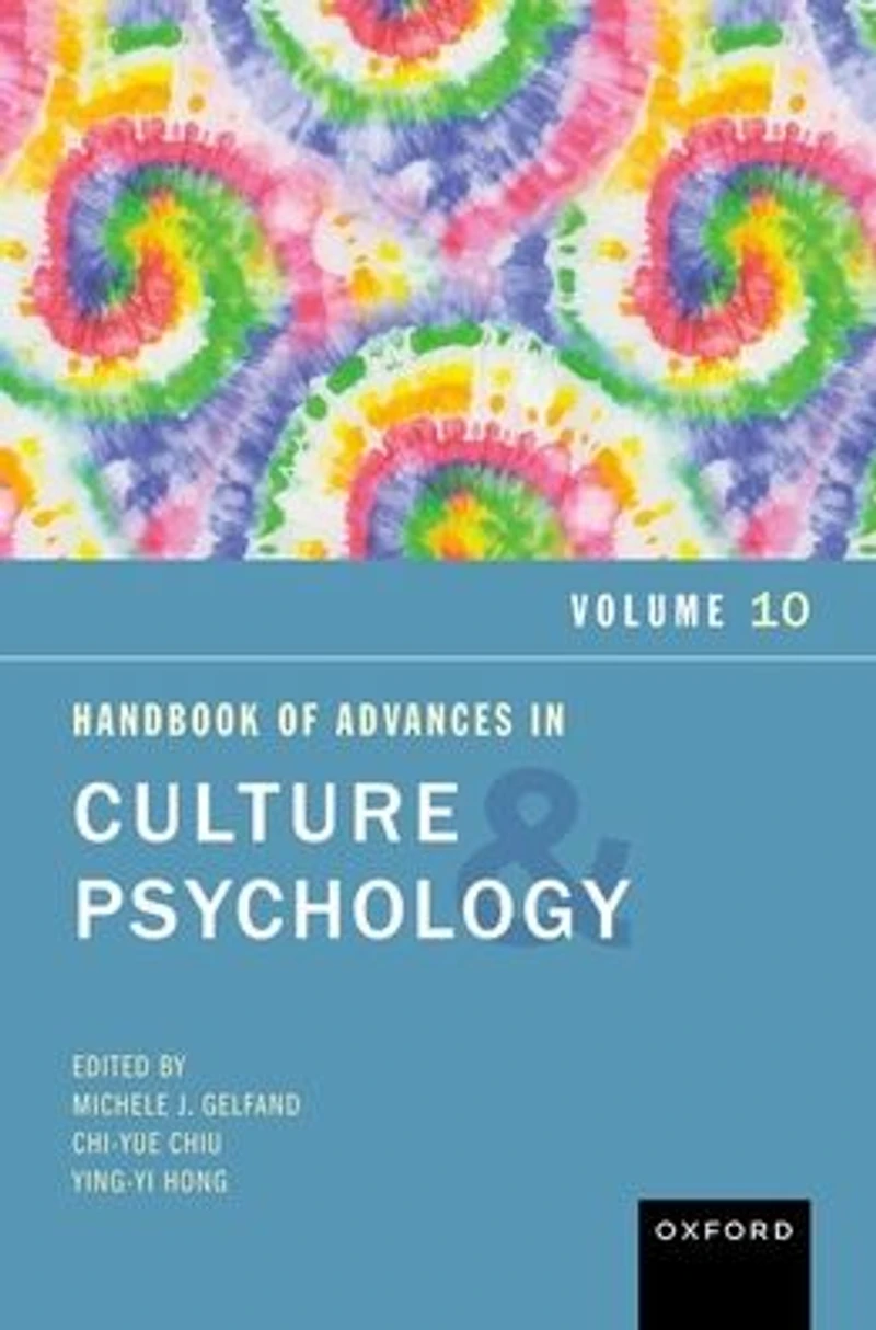 Handbook of Advances Culture and Psychology, Volume 10: 10