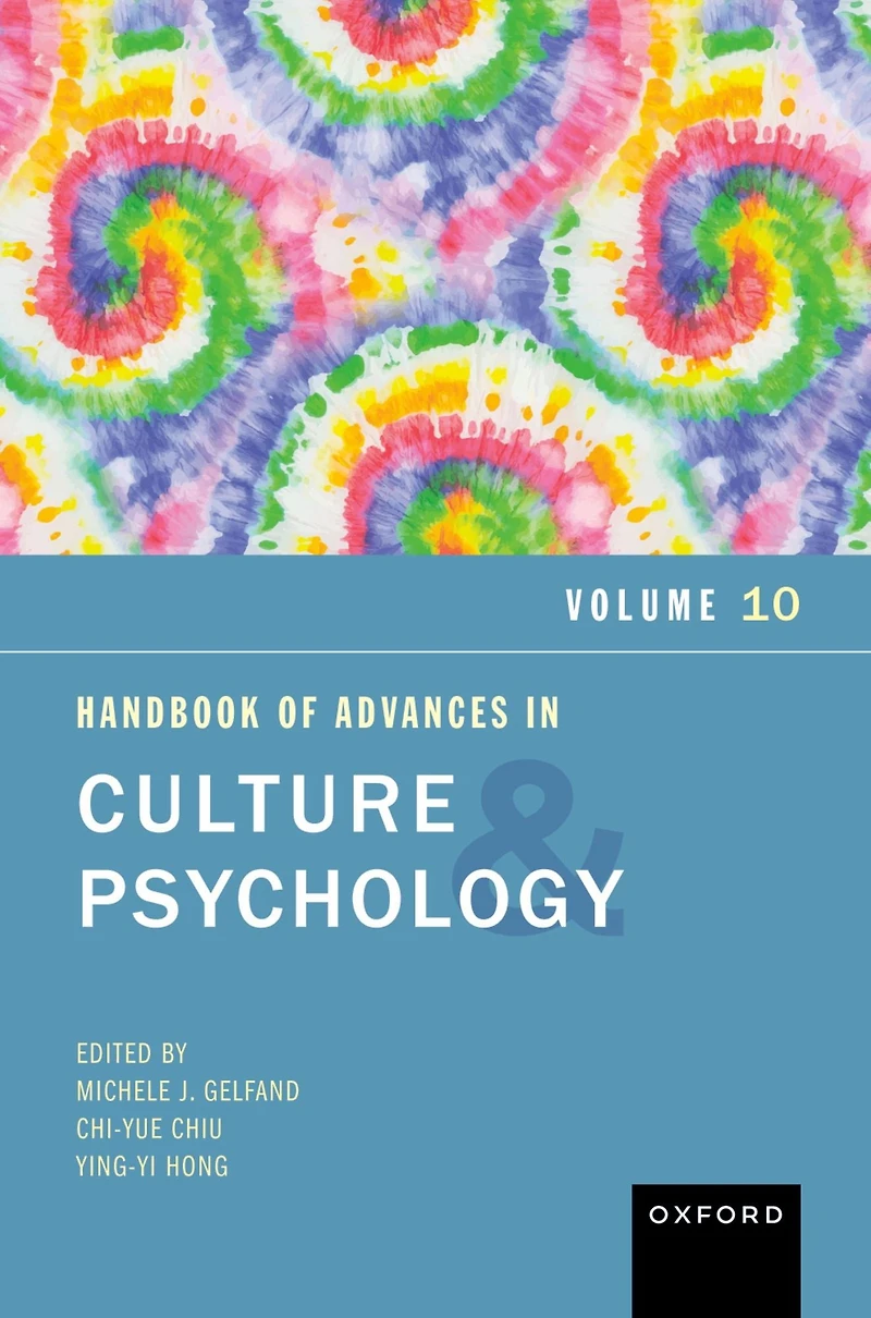 Handbook of Advances Culture and Psychology, Volume 10: 10
