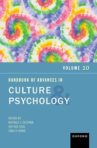 Handbook of Advances Culture and Psychology, Volume 10: 10