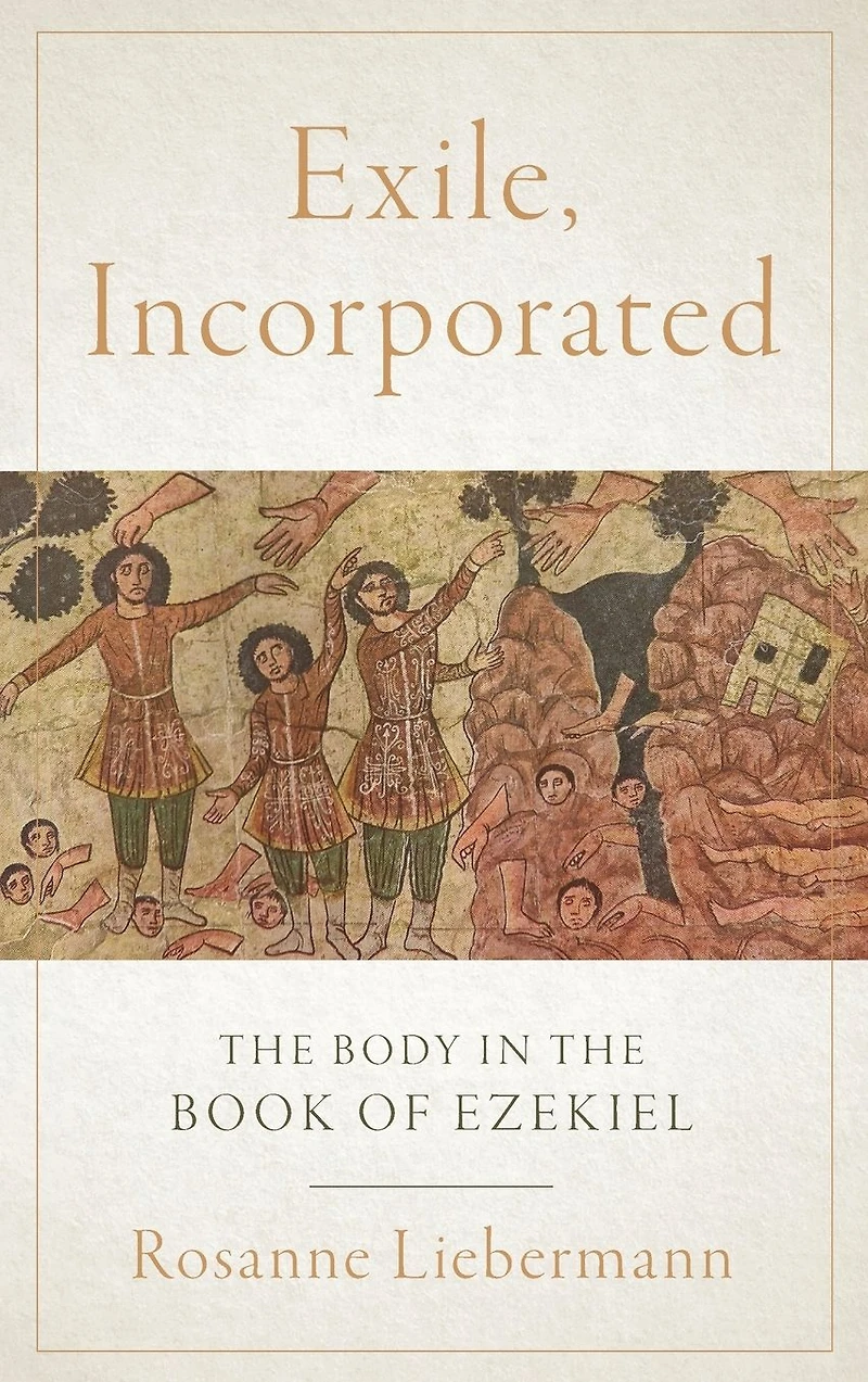 Exile, Incorporated: the Body Book of Ezekiel