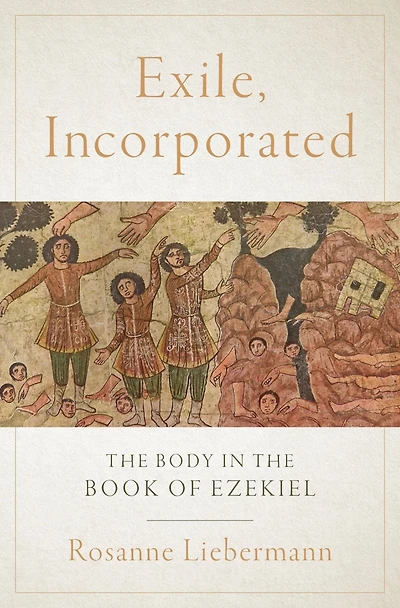 Exile, Incorporated: the Body Book of Ezekiel