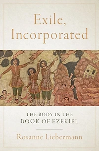Exile, Incorporated: the Body Book of Ezekiel