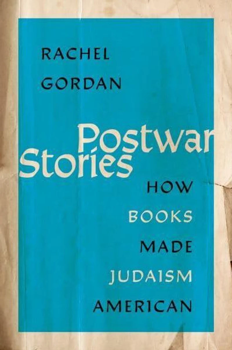 Postwar Stories: How Books Made Judaism American