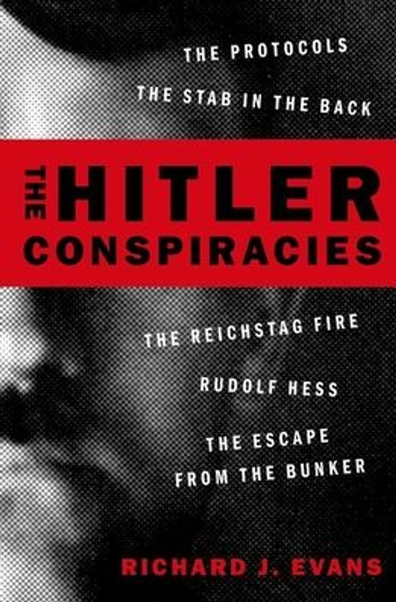 the Hitler Conspiracies: Protocols - Stab Back Reichstag Fire Rudolf Hess Escape from Bunker