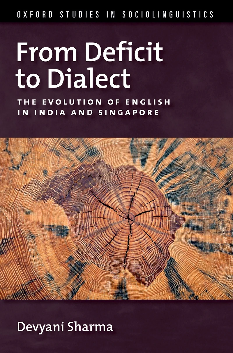 From Deficit to Dialect: The Evolution of English India and Singapore