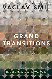 Grand Transitions: How the Modern World Was Made