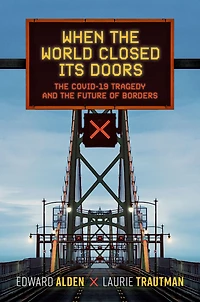 When the World Closed Its Doors: Covid-19 Tragedy and Future of Borders