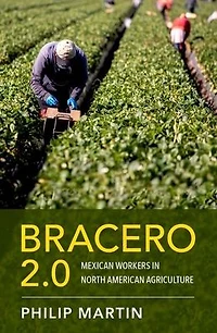 Bracero 2.0: Mexican Workers North American Agriculture