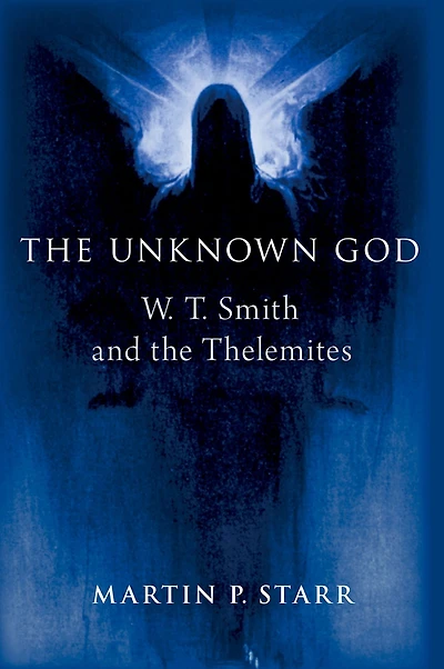 the Unknown God: W. T. Smith and Thelemites
