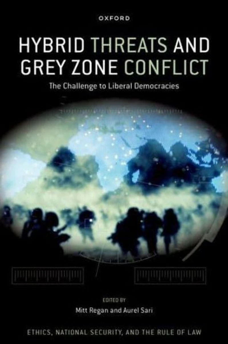 Hybrid Threats and Grey Zone Conflict: The Challenge to Liberal Democracies
