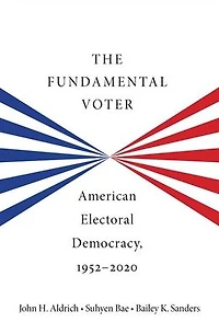 The Fundamental Voter: American Electoral Democracy, 1952-2020
