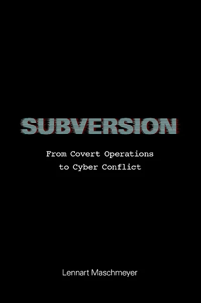 Subversion: From Covert Operations to Cyber Conflict