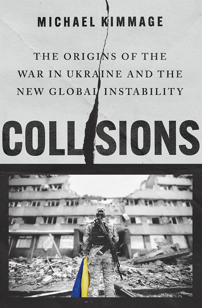 Collisions: the Origins of War Ukraine and New Global Instability