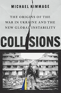 Collisions: the Origins of War Ukraine and New Global Instability